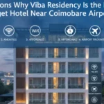 5 Reasons Why Viba Residency Is the Best Budget Hotel Near Coimbatore Airport