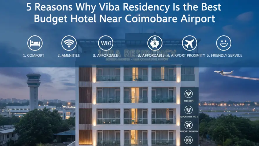 5 Reasons Why Viba Residency Is the Best Budget Hotel Near Coimbatore Airport